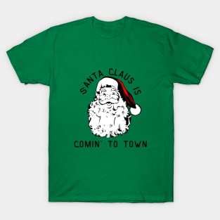 Santa Claus is Comin to Town T-Shirt